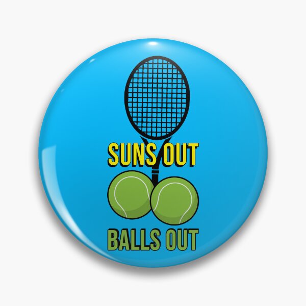 Item preview, Suns Out Balls Out - Funny Tennis designed and sold by The Fonsecastein Shop.