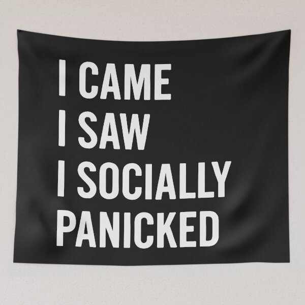 Item preview, I Came I Saw I Socially Panicked designed and sold by Owcomm.
