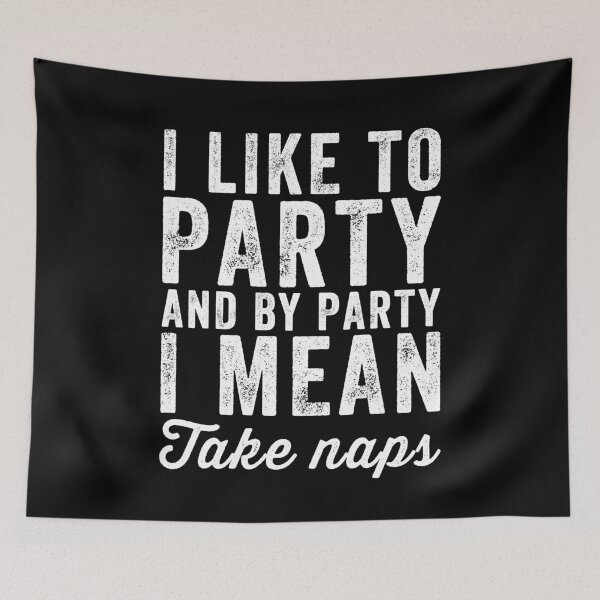 Item preview, I like to party and by party I mean take naps - Lazy designed and sold by Captain Mood.
