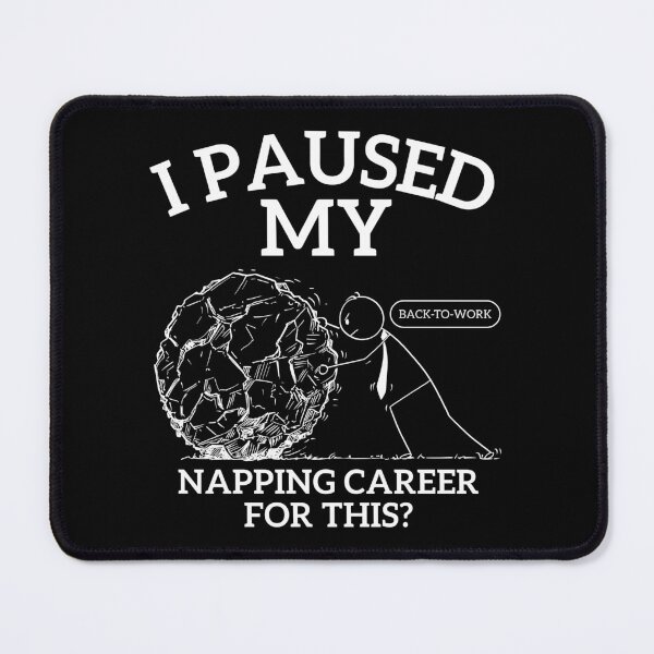 Item preview, I paused my napping career designed and sold by Peerless-Prime.
