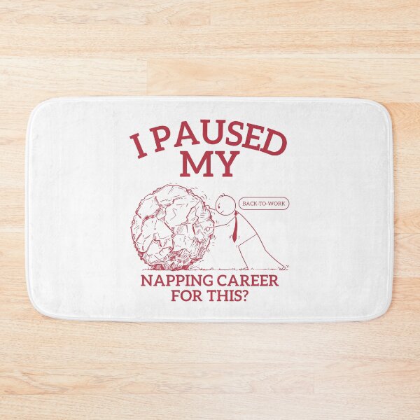 Item preview, I paused my napping career for this ? designed and sold by Peerless-Prime.