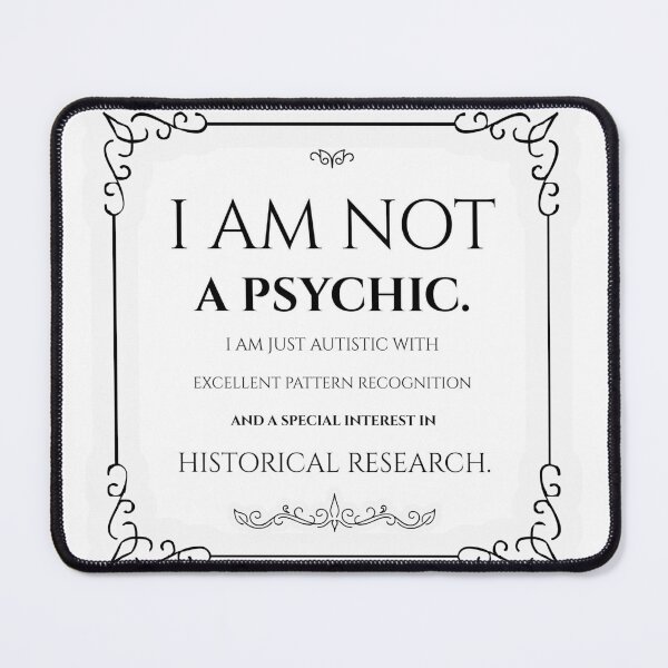 Item preview, I am not a psychic, I'm Autistic designed and sold by Frostedflakes4u.