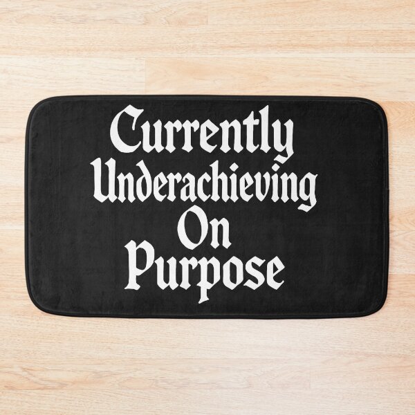 Item preview, Currently Underachieving On Purpose designed and sold by Owcomm.