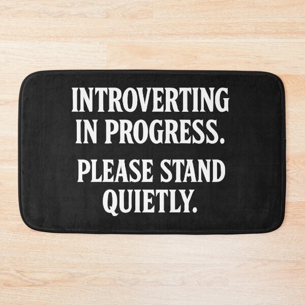 Item preview, Introverting In Progress. Please Stand Quietly. designed and sold by Owcomm.