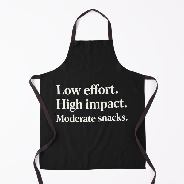 Item preview, Low effort. High impact. Moderate snacks. designed and sold by Owcomm.