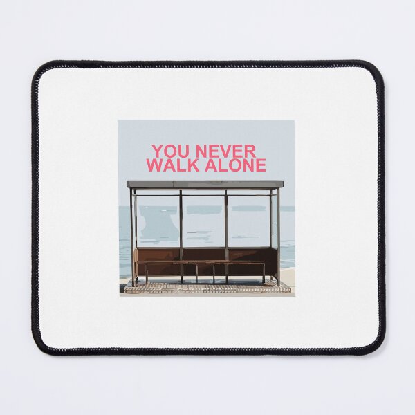 Item preview, YOU NEVER WALK ALONE designed and sold by StudioSebong.