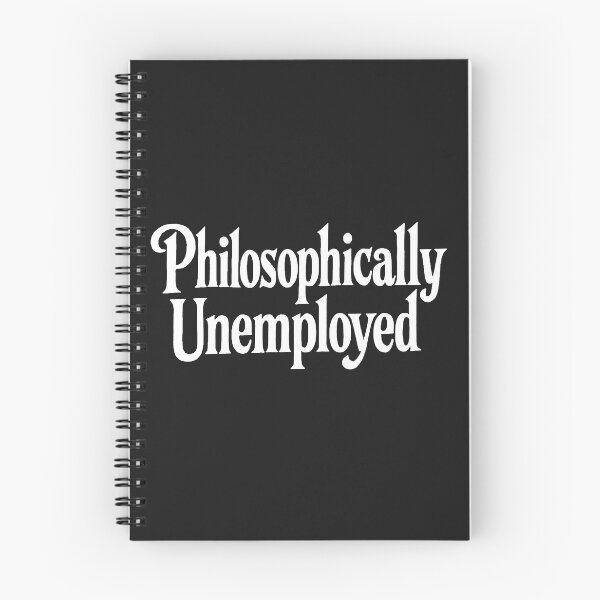 Item preview, Philosophically Unemployed designed and sold by Owcomm.
