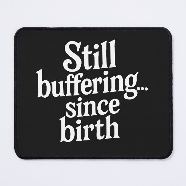 Item preview, Still buffering... since birth designed and sold by Owcomm.