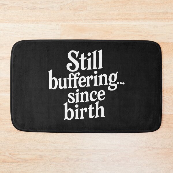 Item preview, Still buffering... since birth designed and sold by Owcomm.