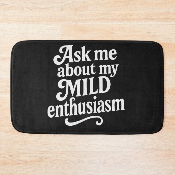 Item preview, Ask me about my MILD enthusiasm designed and sold by Owcomm.