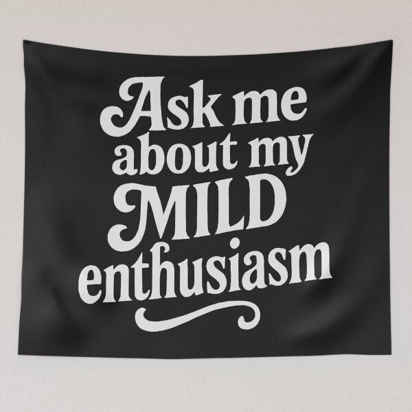 Item preview, Ask me about my MILD enthusiasm designed and sold by Owcomm.