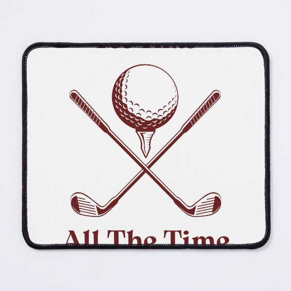 Item preview, Tee Time, All The Time designed and sold by WeekendGolfer.