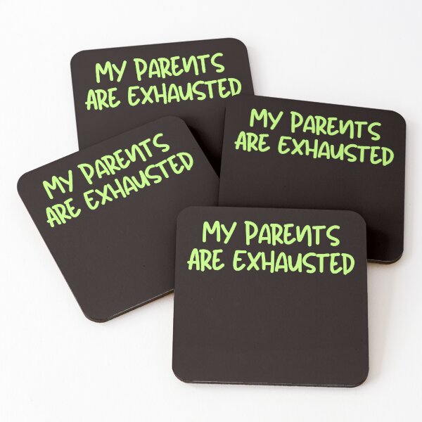 Item preview, My Parents Are Exhausted designed and sold by ladylalitafanta.