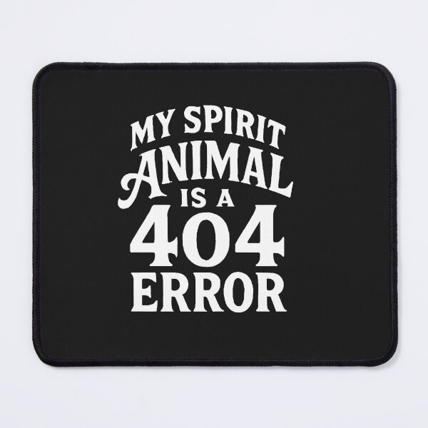 Item preview, My Spirit Animal Is A 404 Error designed and sold by Owcomm.
