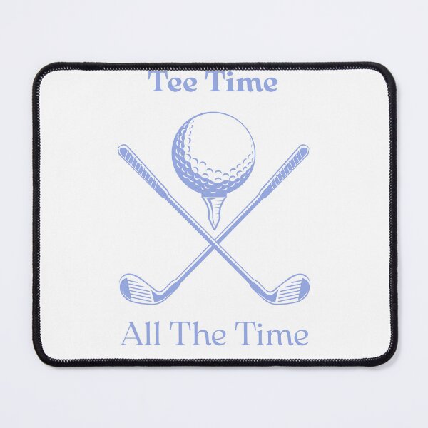 Item preview, Tee Time, All The Time designed and sold by WeekendGolfer.
