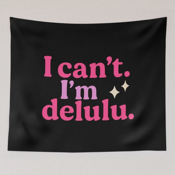Item preview, I Can’t. I’m Delulu – Funny Viral Catchphrase Tee designed and sold by ALITOPRINCE.