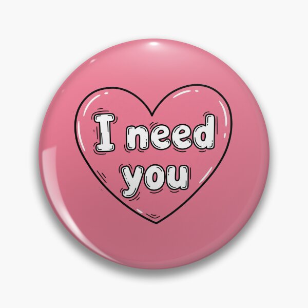 Item preview, I Need You (Pink Heart) designed and sold by Owcomm.