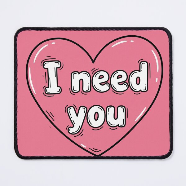 Item preview, I Need You (Pink Heart) designed and sold by Owcomm.