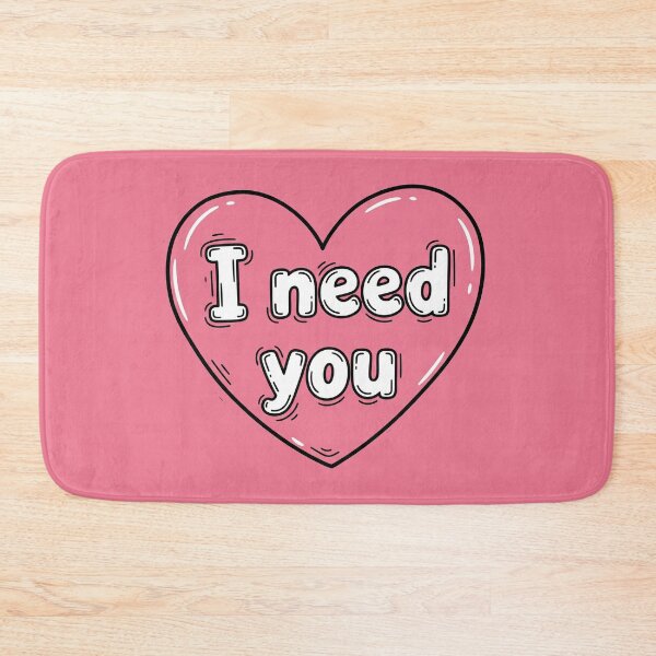 Item preview, I Need You (Pink Heart) designed and sold by Owcomm.