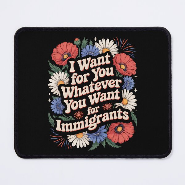 Item preview, I Want For You What You Want For Immigrants Retro Floral designed and sold by G350.