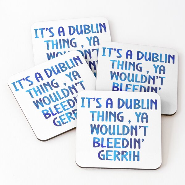 Item preview, It’s a Dublin Thing – Funny Irish Slang Quote designed and sold by Daintydesigns88.
