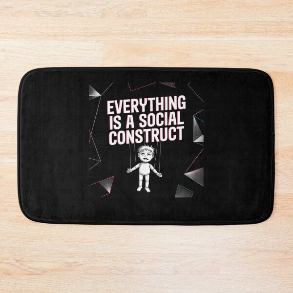 Item preview, Everything Is A Social Construct designed and sold by Mateusz Majcherek.