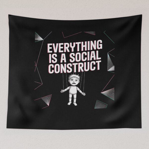 Item preview, Everything Is A Social Construct designed and sold by Mateusz Majcherek.