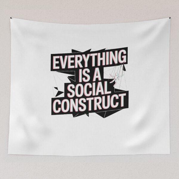 Item preview, Everything Is A Social Construct designed and sold by Mateusz Majcherek.