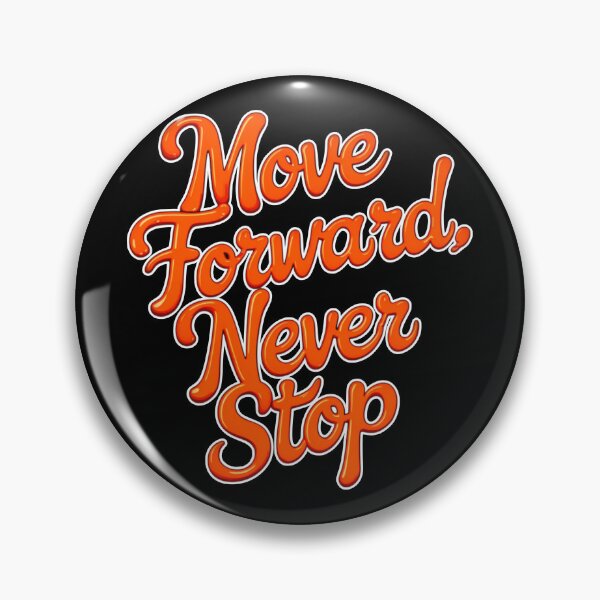 Item preview, Move Forward, Never Stop 32 designed and sold by Zeir Shop.