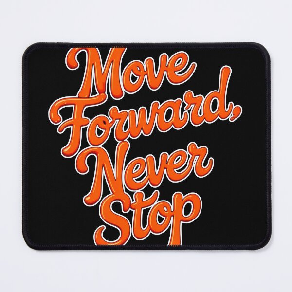 Item preview, Move Forward, Never Stop 32 designed and sold by Zeir Shop.