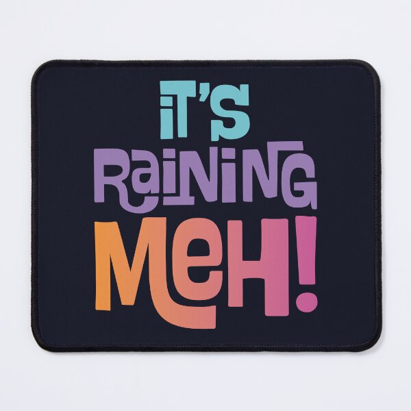 Item preview, It’s Raining Meh – Funny Retro 80s Sarcastic Quote Design designed and sold by PauRicart.