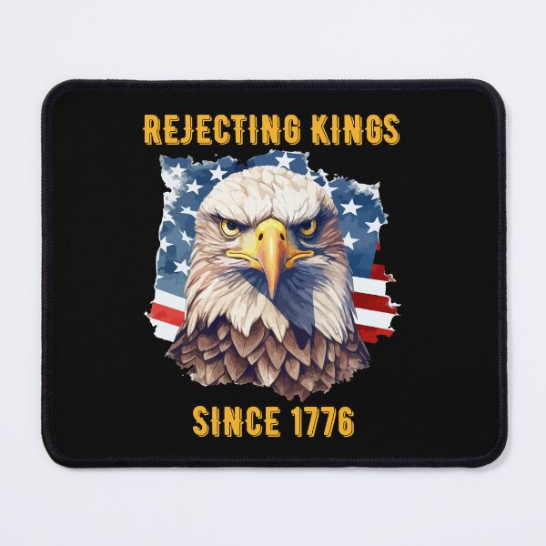 Item preview, Patriotic USA Flag 4th of July Rejecting Kings Since 1776 Protest Pro Democracy designed and sold by Zayavca.