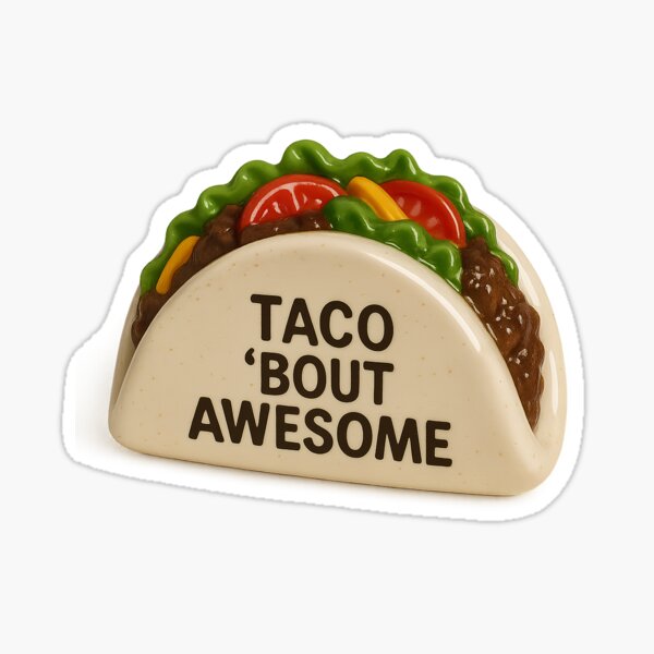 Item preview, Taco ’bout Awesome – Sharp saying, strong design designed and sold by Girih.