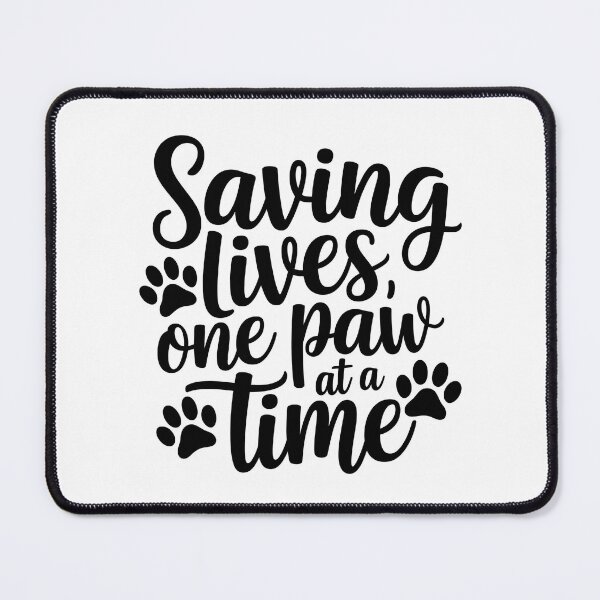 Item preview, Saving Lives One Paw At A Time - Animal Rescue & Adoption designed and sold by CuteDesignables.
