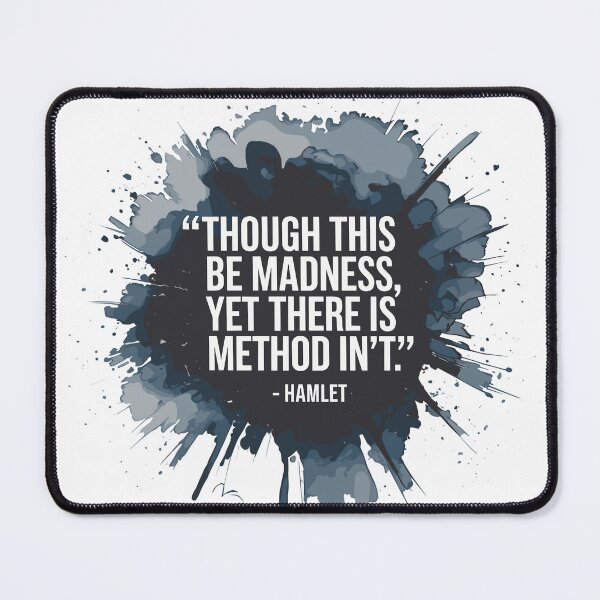 Item preview, Shakespeare Quote – “Though This Be Madness, Yet There Is Method In’t” Hamlet designed and sold by theatrefinery.