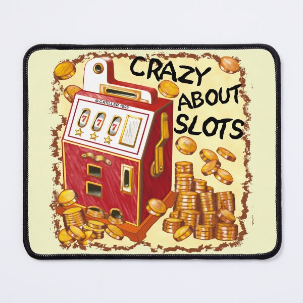 Item preview, Crazy About Slots designed and sold by artmuvz.