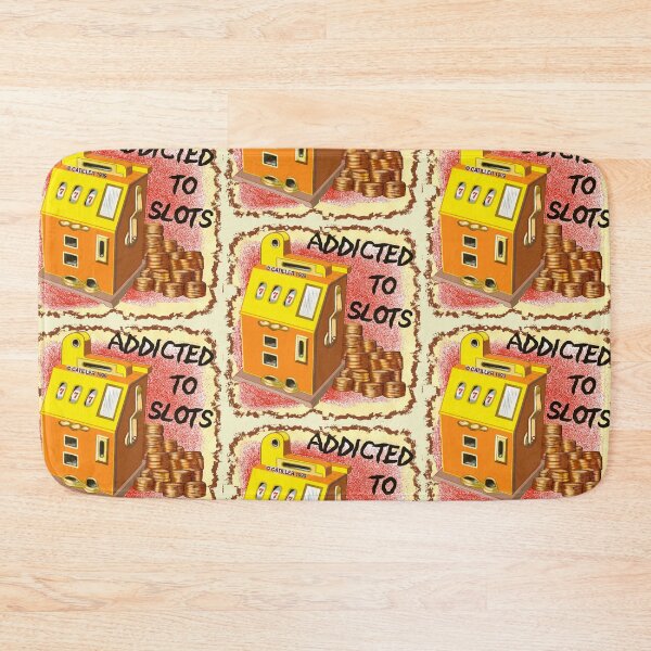 Item preview, Addicted To Slots designed and sold by artmuvz.