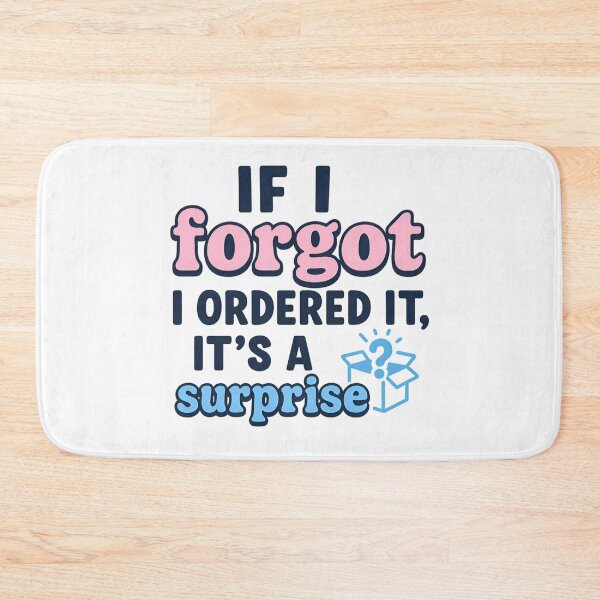 Item preview, If I Forgot I Ordered It, It’s a Surprise – Girl Math Tee designed and sold by ALITOPRINCE.