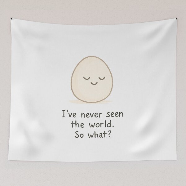Item preview, Happy Egg – Never Seen the World. So What? designed and sold by Laugh Machine.