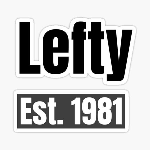Item preview, Lefty Est. 1981 designed and sold by Leftyshop.