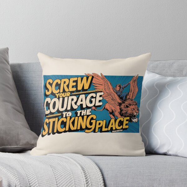 Screw Your Courage to the Sticking Place – Bold Shakespeare Quote