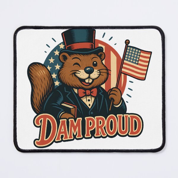 Item preview, Beaver "Dam Proud" Patriotic Animal Art - Funny Independence Day USA Design designed and sold by WarFX Designs.