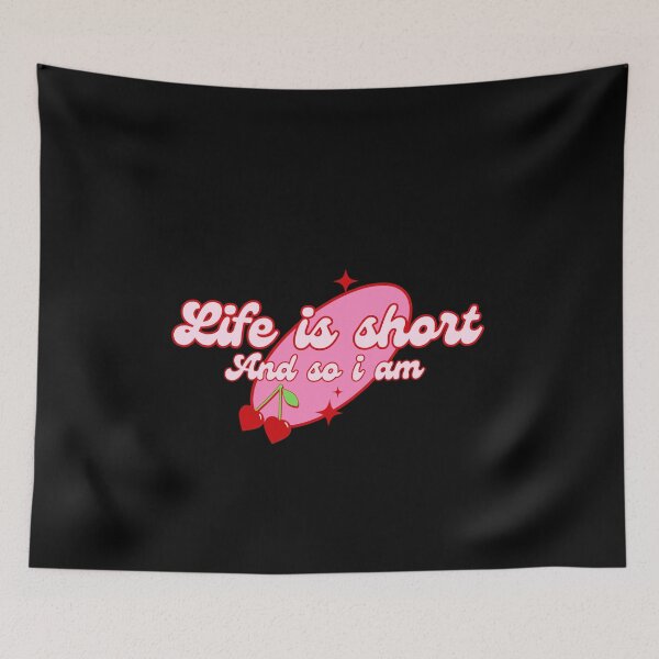 Item preview, Life is short and so am i designed and sold by belladesign7.