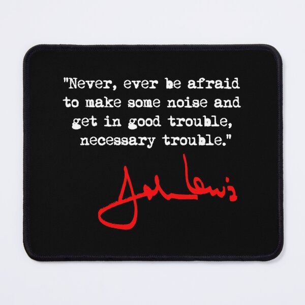 Item preview, Make some NOISE and get in Good Trouble - John Lewis (red signature) designed and sold by Thelittlelord.