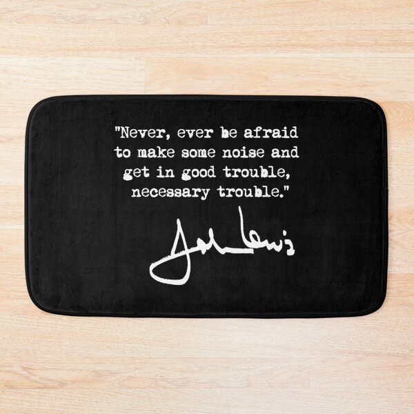 Item preview, Make some NOISE and get in Good Trouble - John Lewis  designed and sold by Thelittlelord.
