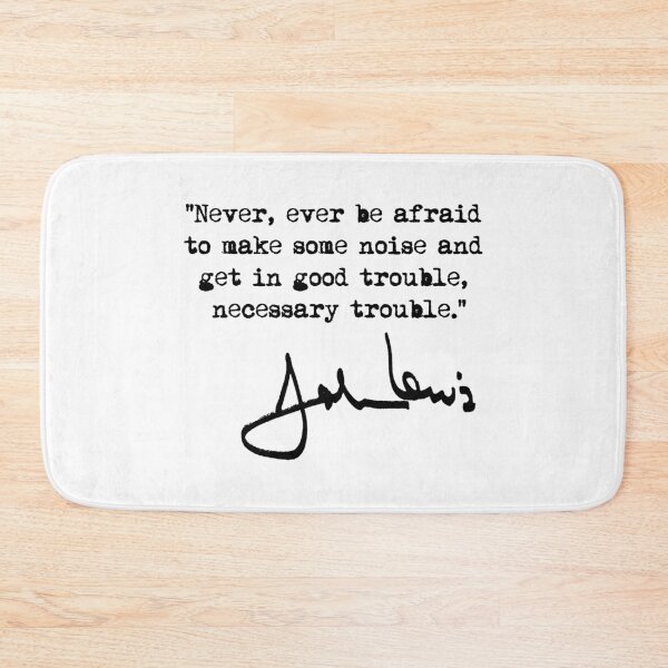Item preview, Make some NOISE and get in Good Trouble - John Lewis (black text) designed and sold by Thelittlelord.