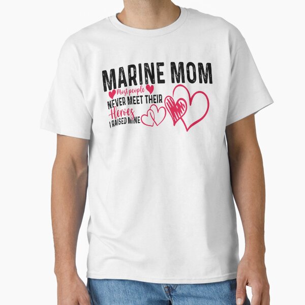 Item preview, Marine Mother Most People Never Meet Their Heroes Famllie designed and sold by ArtTee-Folie0.