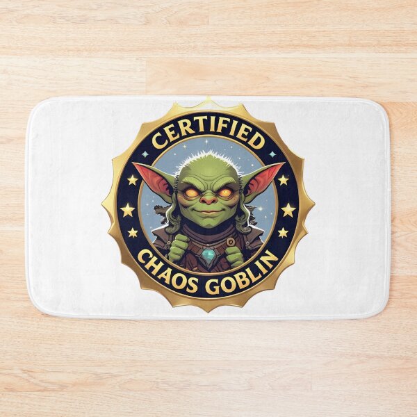 Item preview, Certified Chaos Goblin designed and sold by Edenglow Prints & Peculiars.