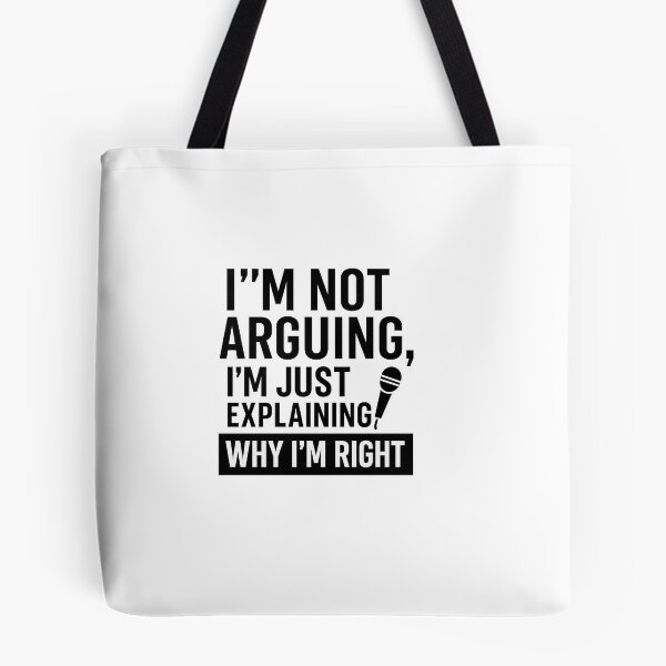 Item preview, I’m Not Arguing – Funny Sarcastic Quote  designed and sold by Saritahosny1.