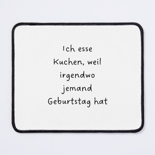 Item preview, Ich esse Kuchen, weil irgendwo jemand Geburtstag hat – Funny German Birthday Cake Design designed and sold by RM-Journey.